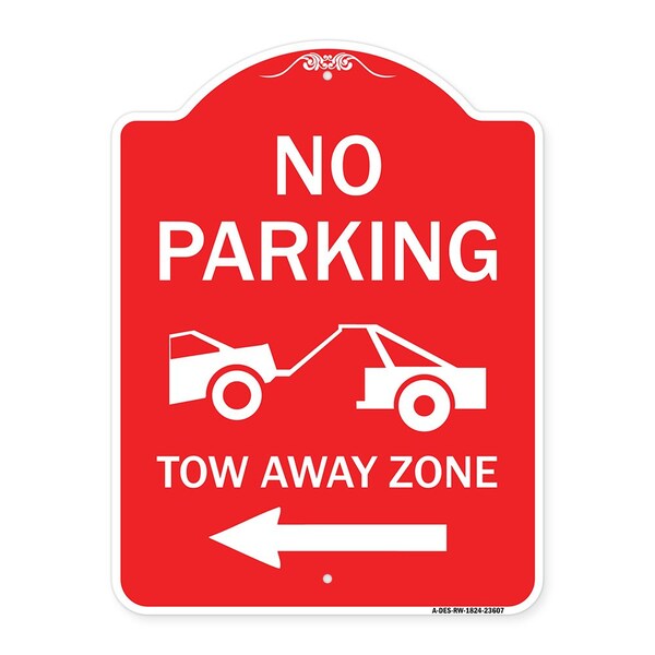 Signmission No Parking Tow-Away Zone W/ Left Arrow, Red & White Aluminum Sign, 18" x 24", RW-1824-23607 A-DES-RW-1824-23607 - main